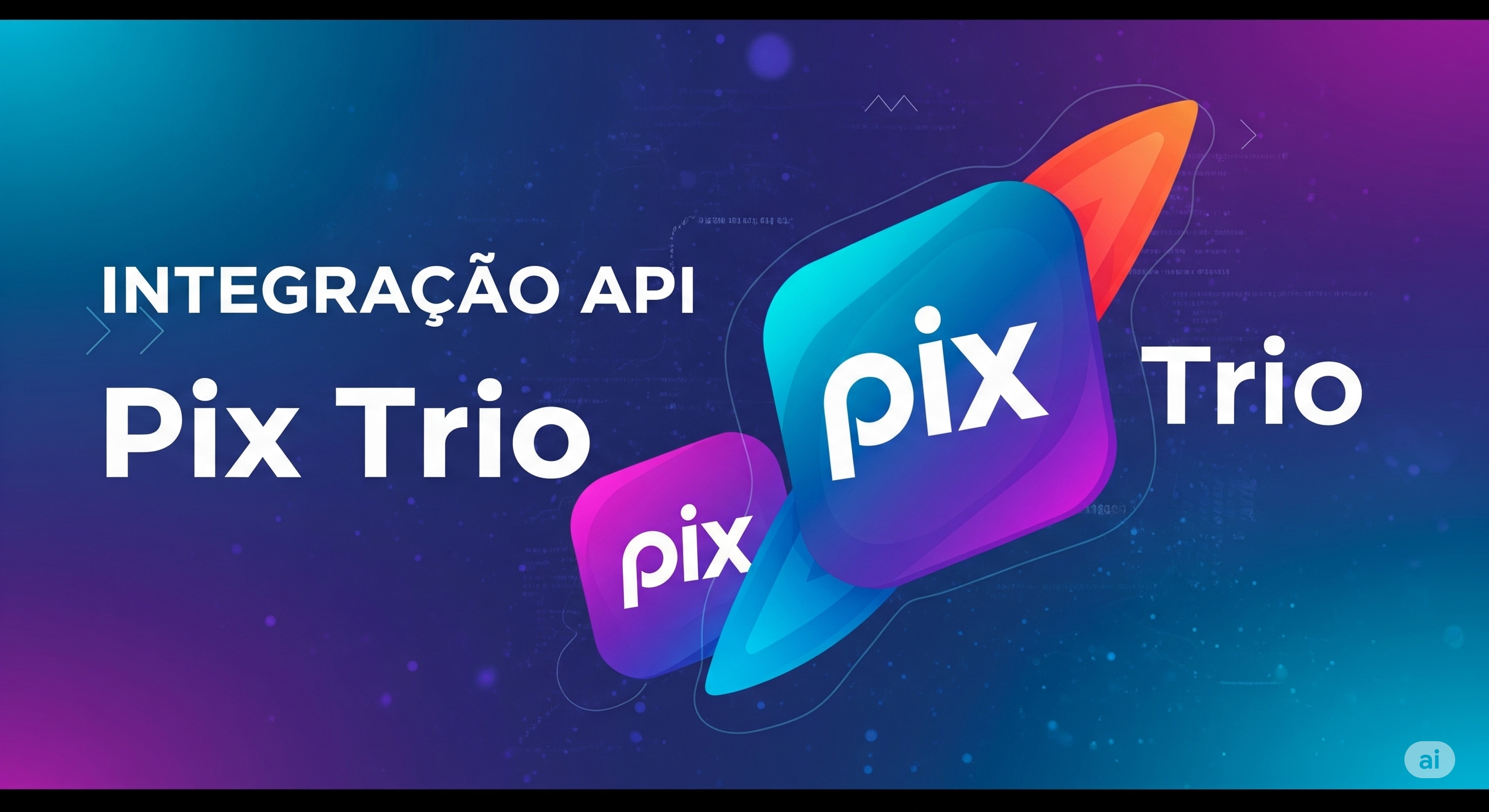 API Pix Trio | 2025
